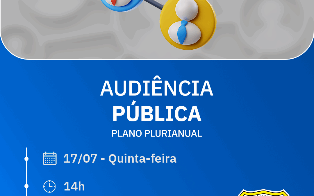 Você sabe o que é PPA? Audiência nesta quinta apresenta o plano orçamentário para os próximos quatro anos em Lages