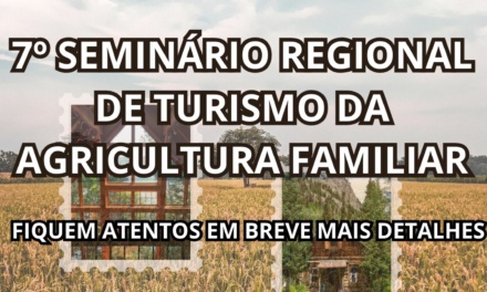 7° Seminário Regional de Turismo da Agricultura Familiar  Bocaina do Sul