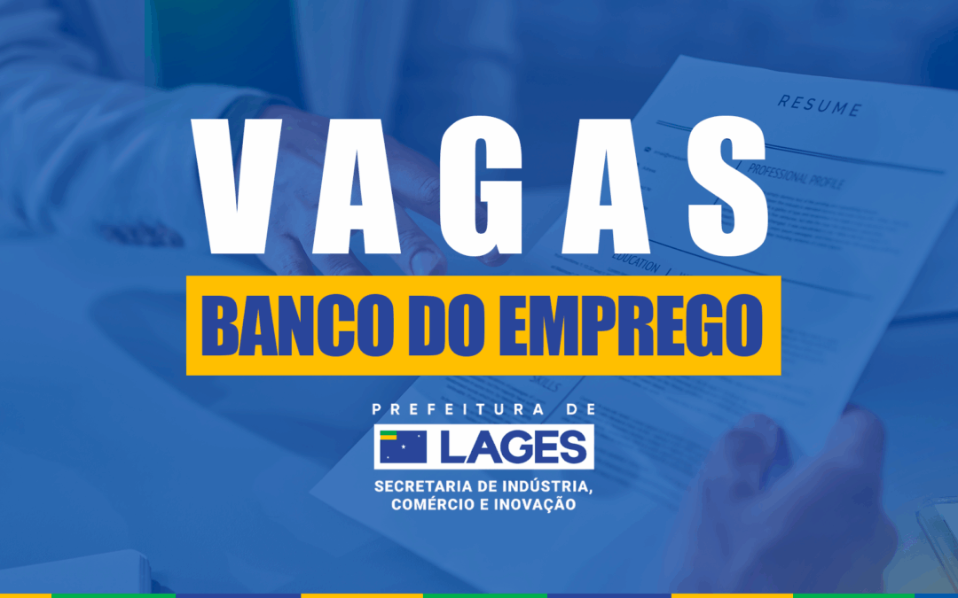 Mais de 370 vagas de emprego abertas em Lages nesta semana