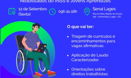 Feirão do Emprego voltado às pessoas com deficiências, reabilitados e jovens aprendizes mobiliza Lages pelo direito ao trabalho e à acessibilidade