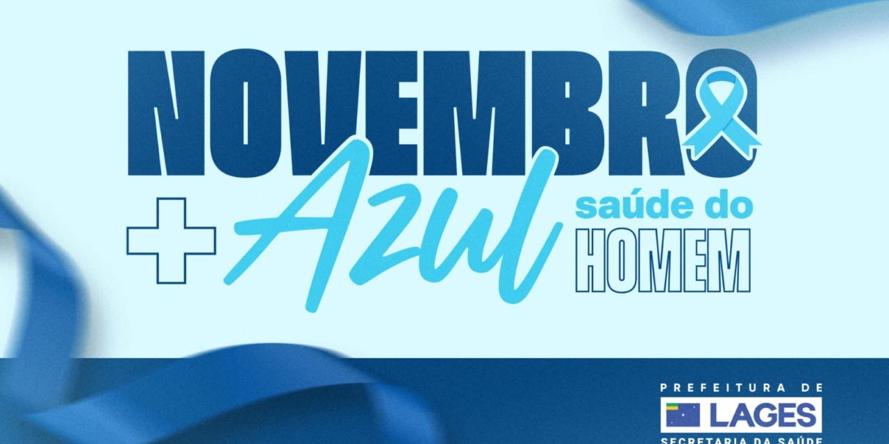 Novembro + Azul: Prefeitura de Lages promove ações de informação e prevenção voltadas à saúde do homem