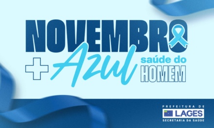 Novembro + Azul: Prefeitura de Lages promove ações de informação e prevenção voltadas à saúde do homem