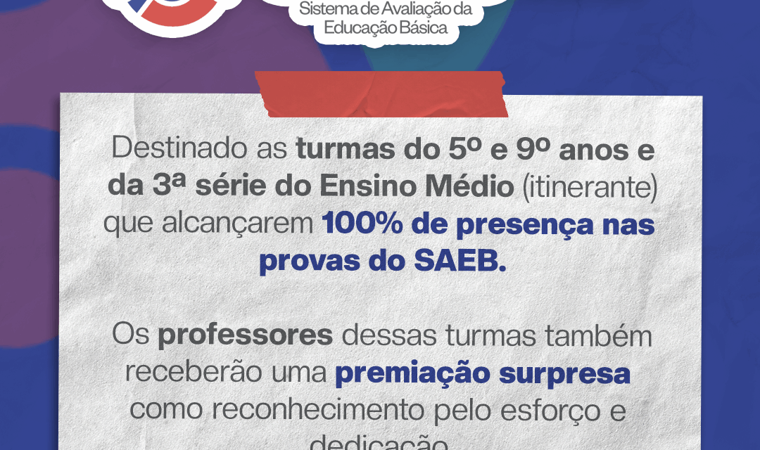 Secretaria da Educação institui Prêmio Assiduidade no Saeb 2025