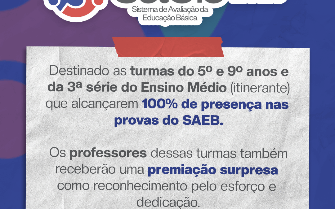 Secretaria da Educação institui Prêmio Assiduidade no Saeb 2025