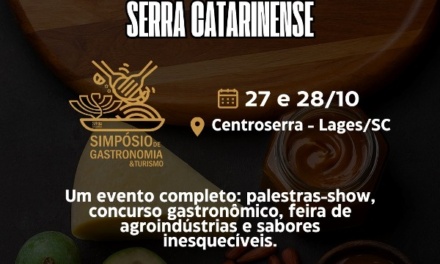 Lages recebe o 3º Simpósio Nacional de Gastronomia e Turismo da Serra Catarinense na próxima semana
