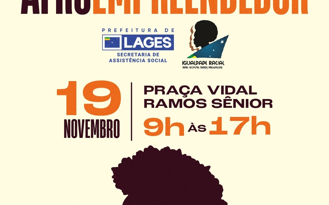 Lages realiza programação especial do Mês da Consciência Negra e promove a 2ª Feira do Afroempreendedor
