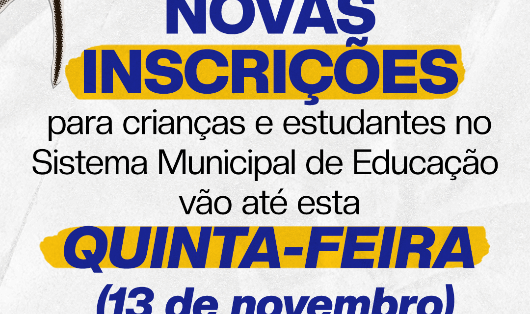 Secretaria da Educação já realizou mais de 2.400 inscrições para novos estudantes nas Unidades de Ensino municipais