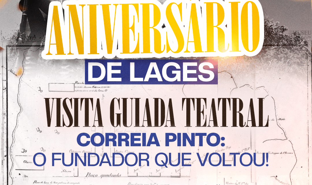 Semana de Aniversário de Lages reúne atrações culturais especiais