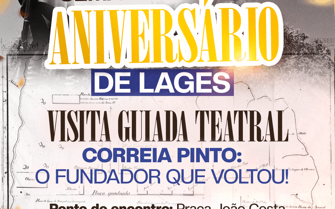 Semana de Aniversário de Lages reúne atrações culturais especiais