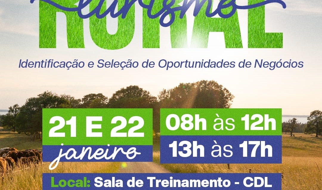 Inscrições seguem abertas para o curso “Turismo Rural: Identificação e Seleção de Oportunidade de Negócios” a ser promovido nos dias 21 e 22 de janeiro