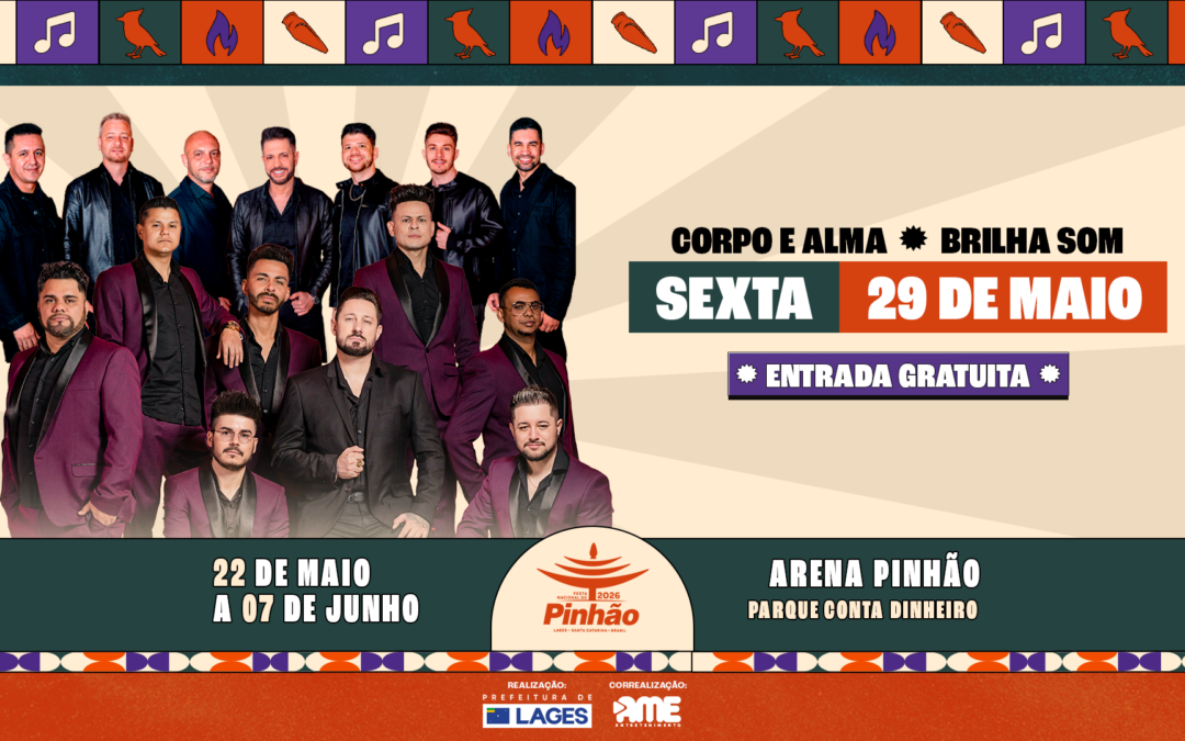 36ª Festa Nacional do Pinhão: Arena Pinhão abre programação com shows gratuitos no Parque Conta Dinheiro, no dia 29 de maio