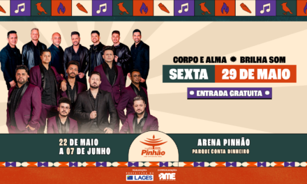 36ª Festa Nacional do Pinhão: Arena Pinhão abre programação com shows gratuitos no Parque Conta Dinheiro, no dia 29 de maio