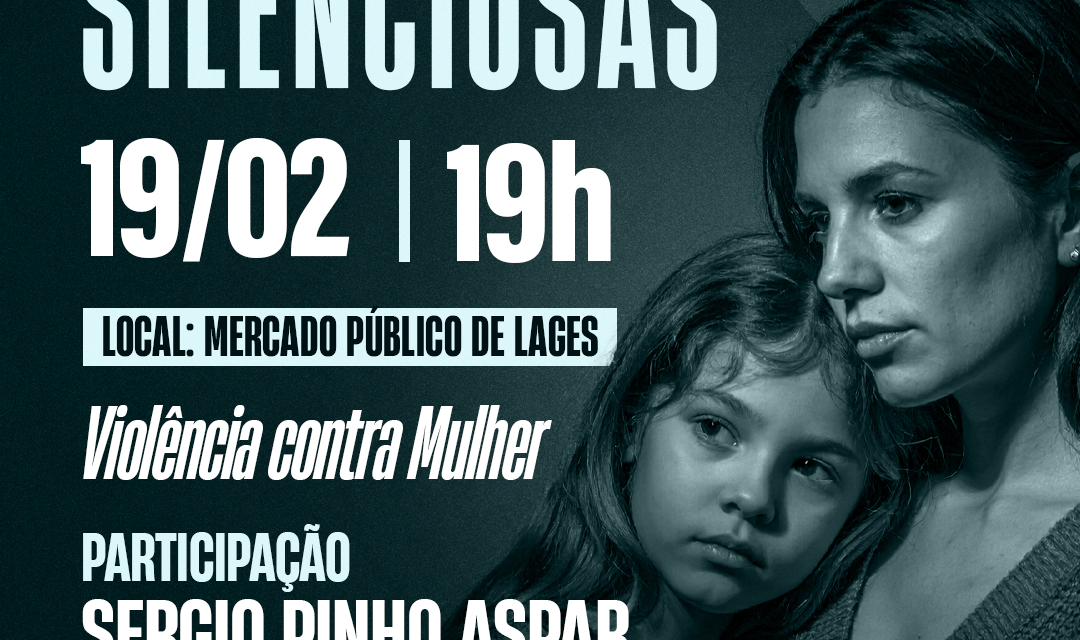 Fim da Violência contra a Mulher: projeto “Vozes Silenciosas” será realizado nesta quinta-feira (19), no Mercado Público de Lages