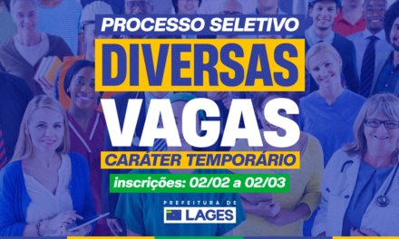 Prefeitura de Lages encerra inscrições para Processo Seletivo no dia 2 de março