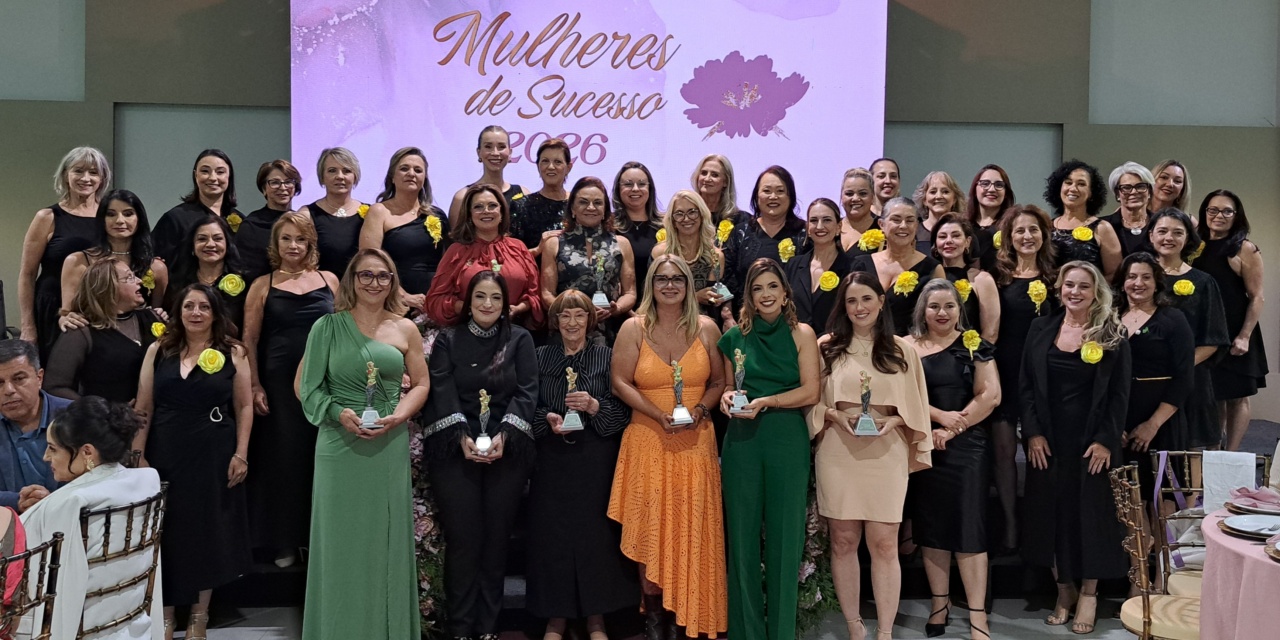 Prêmio Mulheres de Sucesso homenageia nove mulheres que impulsionam o desenvolvimento em Lages