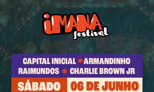 36ª Festa Nacional do Pinhão: Imana Festival chega no dia 6 de junho com quatro shows na Arena Pinhão