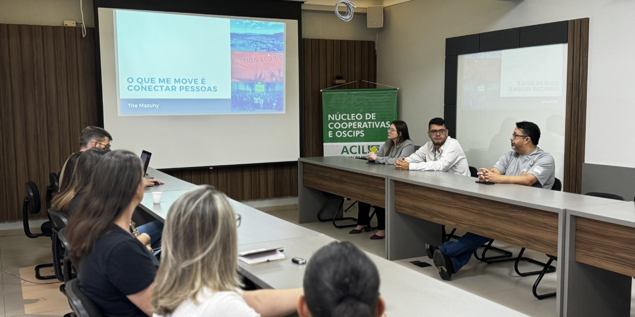 Associativismo e a importância dos núcleos empresariais em pauta na reunião do Núcleo de Cooperativas e OSCIPs da ACIL