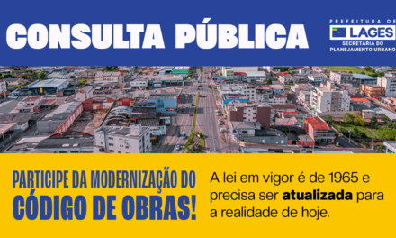 Prefeitura de Lages abre consulta pública para modernizar Código de Obras após seis décadas